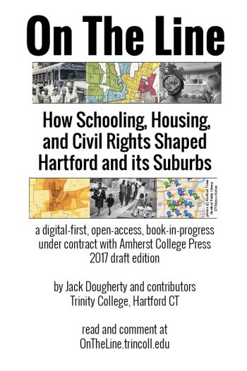 Cover image for On The Line: How Schooling, Housing, and Civil Rights Shaped Hartford and its Suburbs